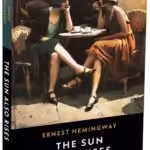 The Sun Also Rises by Ernest Hemingway, Diamond Falls Publishing curated new release